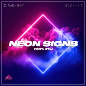 CALMANI & GREY X R I V I E R A - NEON SIGNS (FEAT. ATLI)